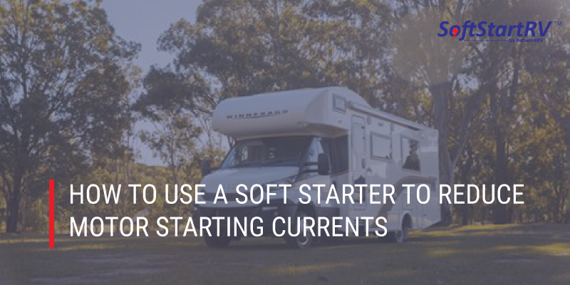 What Is The Difference Between A VFD And A Soft Starter - SoftStartRV